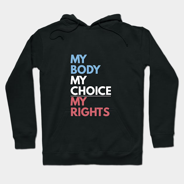 My Body My Choice Hoodie by BloodLine